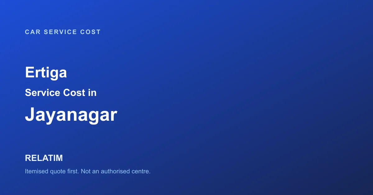 Ertiga Service Cost in Jayanagar, Bangalore